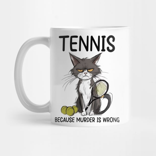 Tennis Cat Because Murder Is Wrong Funny Cat Tennis by ladonna marchand